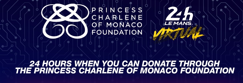 During the 24 Hours of Le Mans Virtual the Princess Charlene of Monaco foundation will be calling for donations to tackle Covid-19