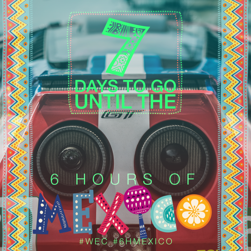 7 Days to go to the 6 Hours of Mexico