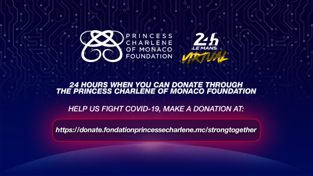 During the 24 Hours of Le Mans Virtual the Princess Charlene of Monaco foundation will be calling for donations to tackle Covid-19